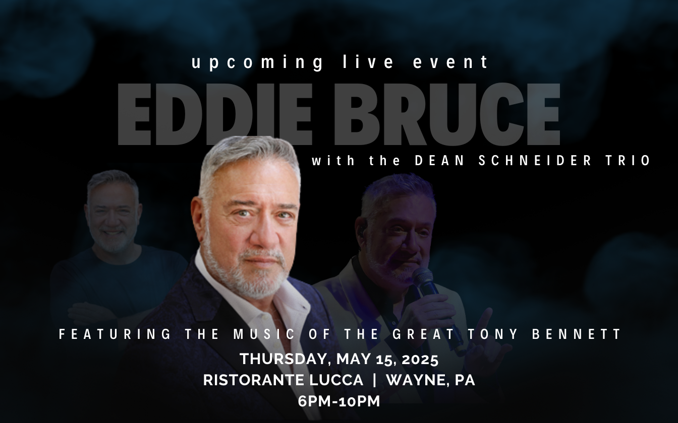 EDDIE BRUCE May 15 Tony Bennett Night