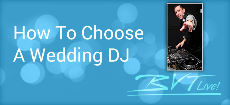 how to choose a wedding dj